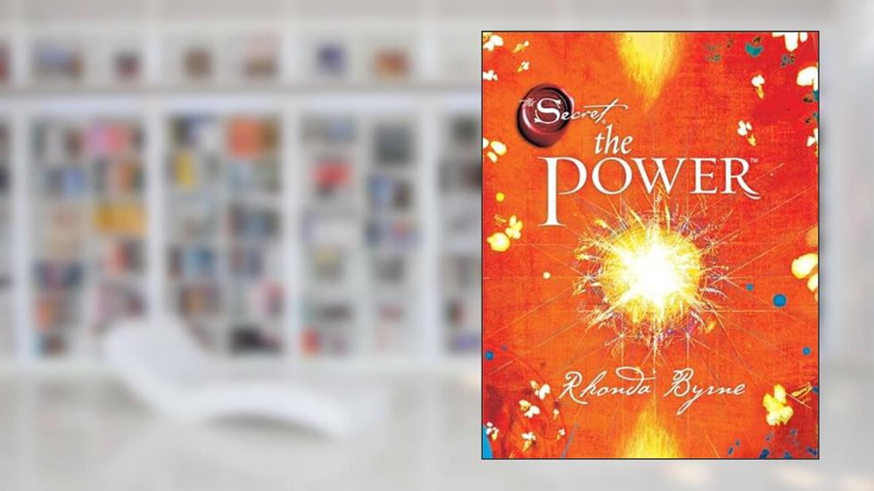 The Power (The Secret), written by Rhonda Byrne