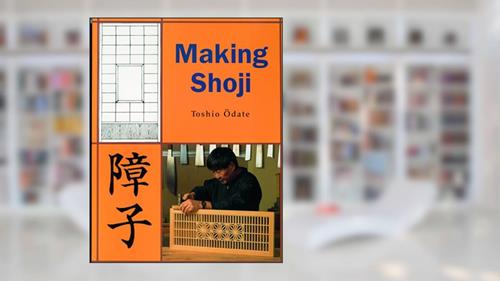 Cover from Making Shoji, written by Toshio Odate