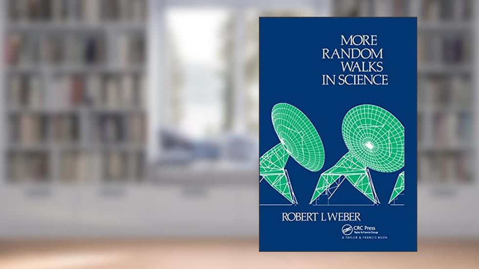 More Random Walks in Science, written by R.L. Weber