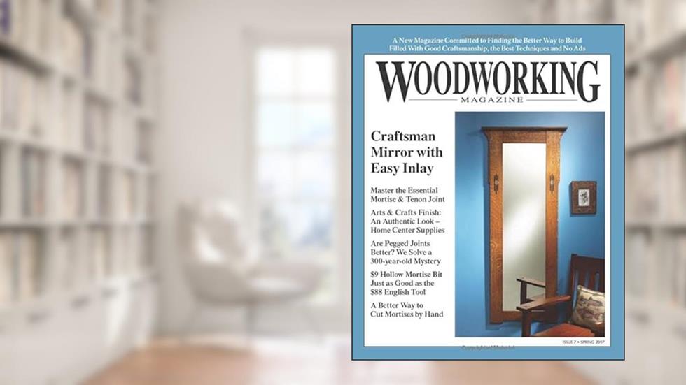 Woodworking Magazine: Issue 7, written by Woodworking Magazine