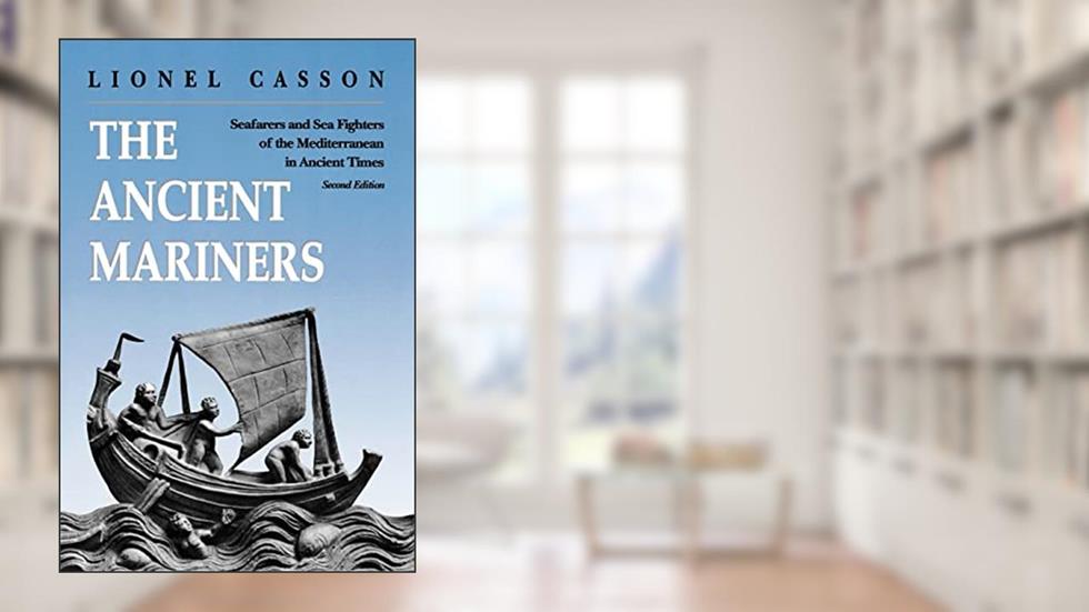 The Ancient Mariners, written by Lionel Casson