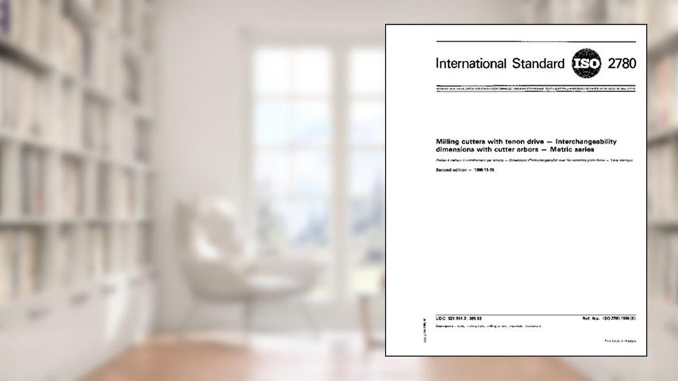 ISO 2780:1986, Milling cutters with tenon drive - Interchangeability dimensions with cutter arbors - Metric series, written by ISO TC 29