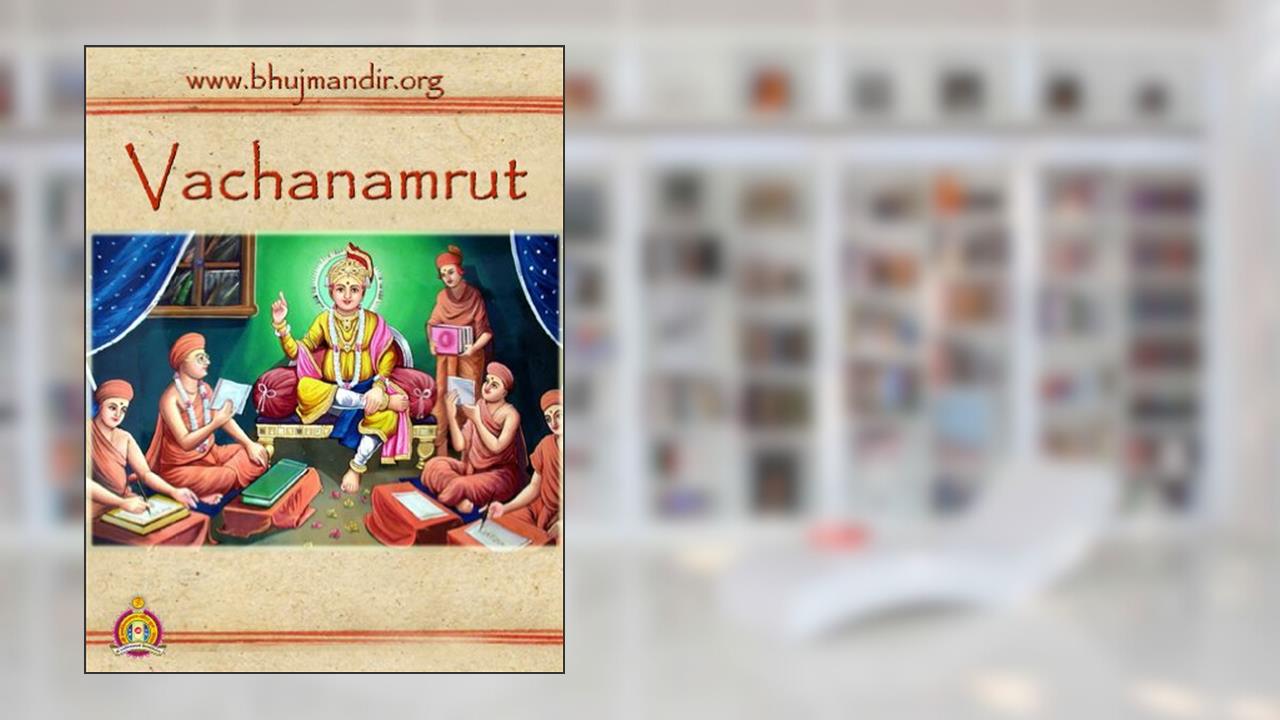 Vachanamrut, written by Bhagwan Swaminarayan