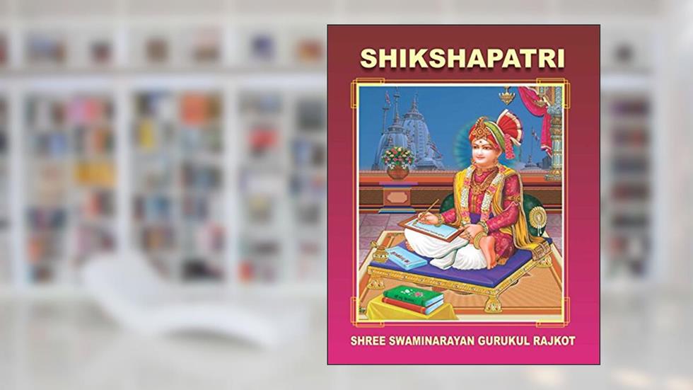 Shikshapatri in English, written by Shree Swaminarayan Gurukul Rajkot