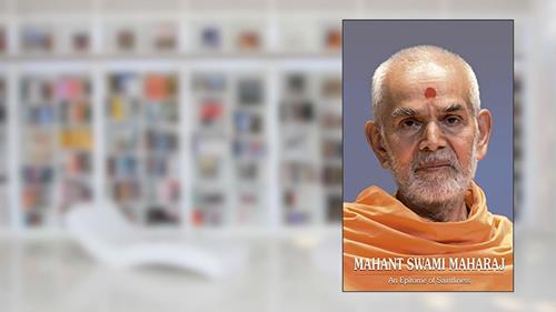 Cover from Mahant Swami Maharaj: An Epitome of Saintliness, written by Sadhu Aksharvatsaldas
