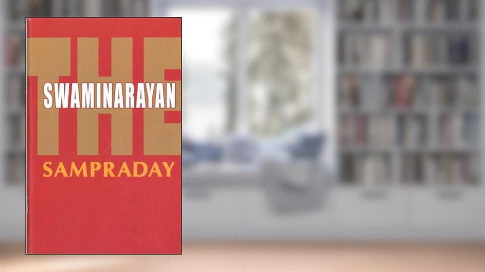 The Swaminarayan Sampraday, written by Sadhu Mukundcharandas