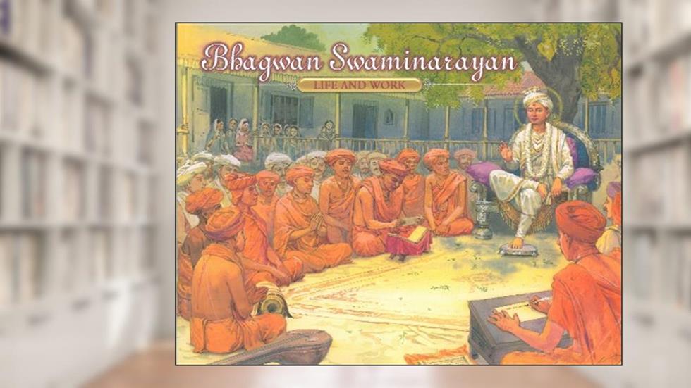 Bhagwan Swaminarayan: Life and Work, written by Sadhu Vivekjivandas