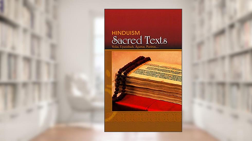 Hinduism: Sacred Texts: Vedas, Upanishads, Agamas, Puranas, written by Sadhu Vivekjivandas