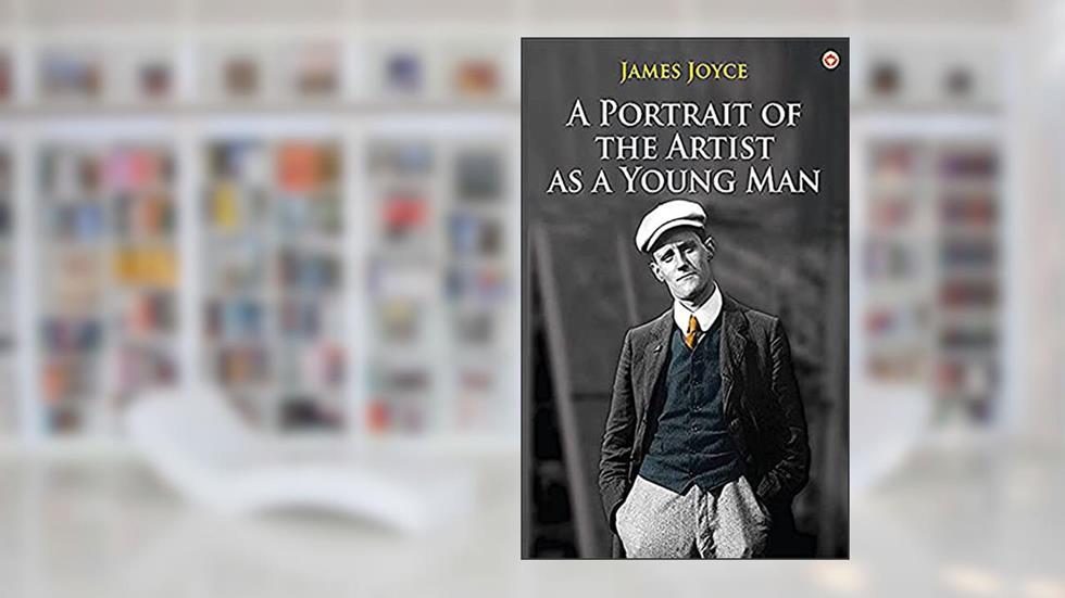 A Portrait of the Artist as a Young Man, written by James Joyce