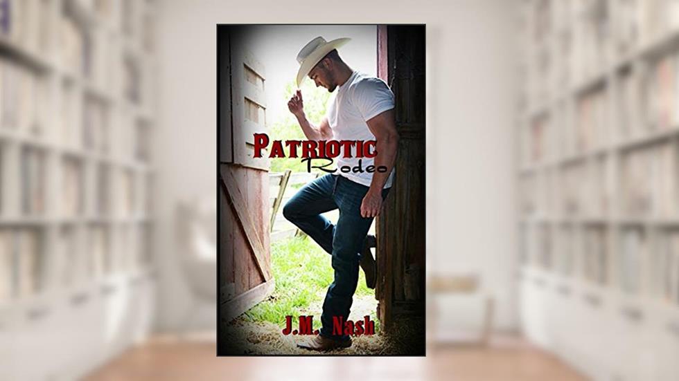 Patriotic Rodeo, written by J.M. Nash