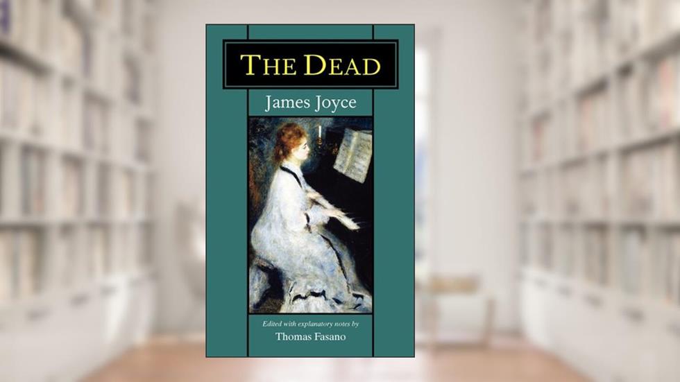 The Dead: James Joyce's Famous Story Annotated, written by James Joyce