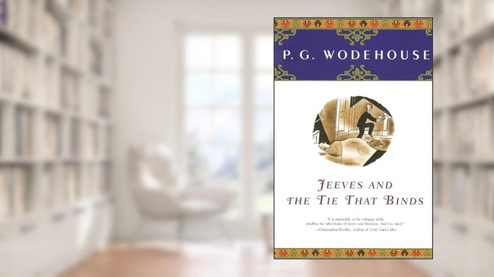 Jeeves And The Tie That Binds, written by P.G. Wodehouse
