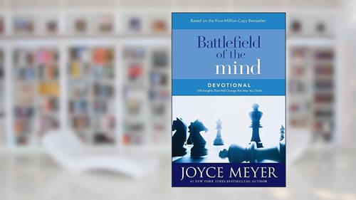 Cover from Battlefield of the Mind Devotional: 100 Insights That Will Change the Way You Think, written by Joyce Meyer