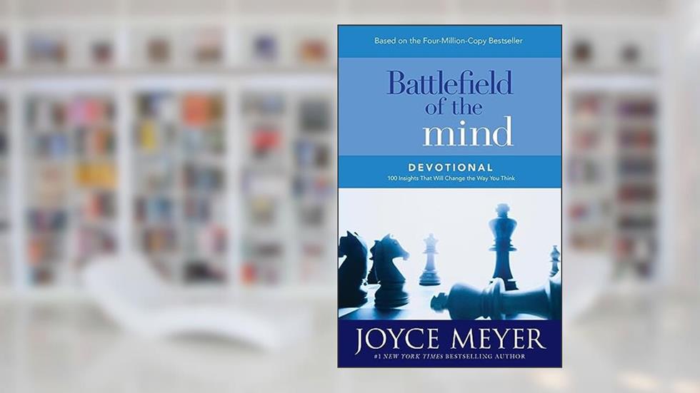 Battlefield of the Mind Devotional: 100 Insights That Will Change the Way You Think, written by Joyce Meyer