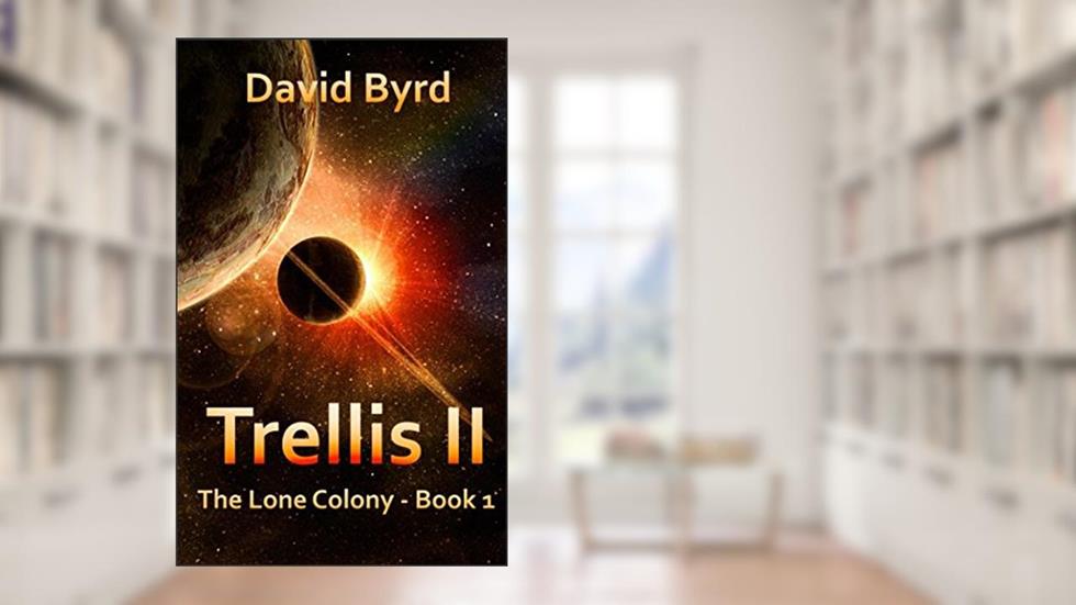 Trellis II (The Lone Colony), written by David Byrd