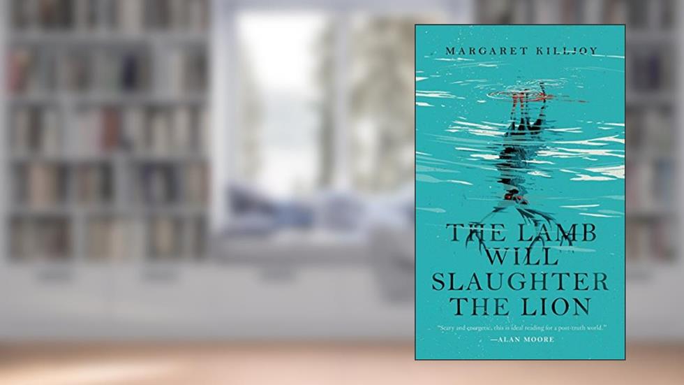 The Lamb Will Slaughter the Lion (Danielle Cain), written by Margaret Killjoy