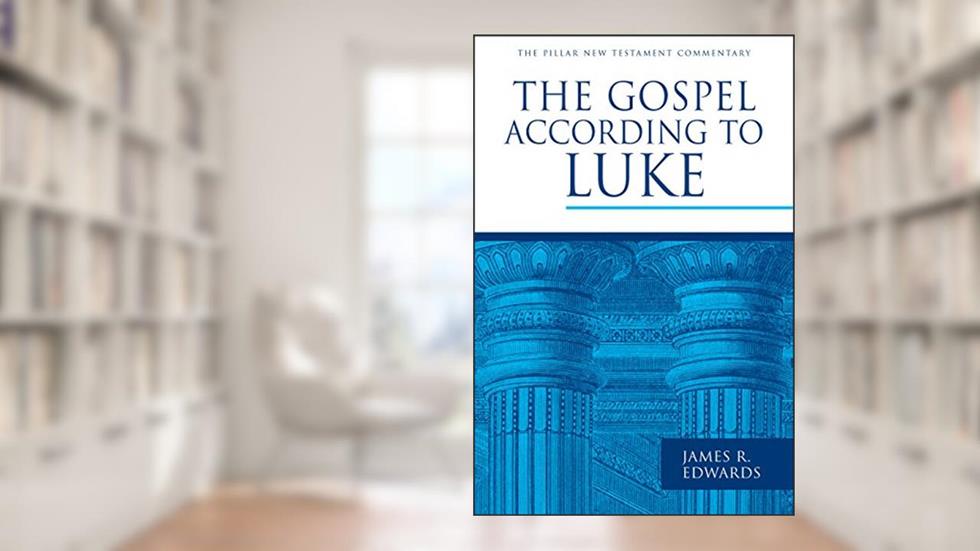The Gospel according to Luke (The Pillar New Testament Commentary (PNTC)), written by James R. Edwards