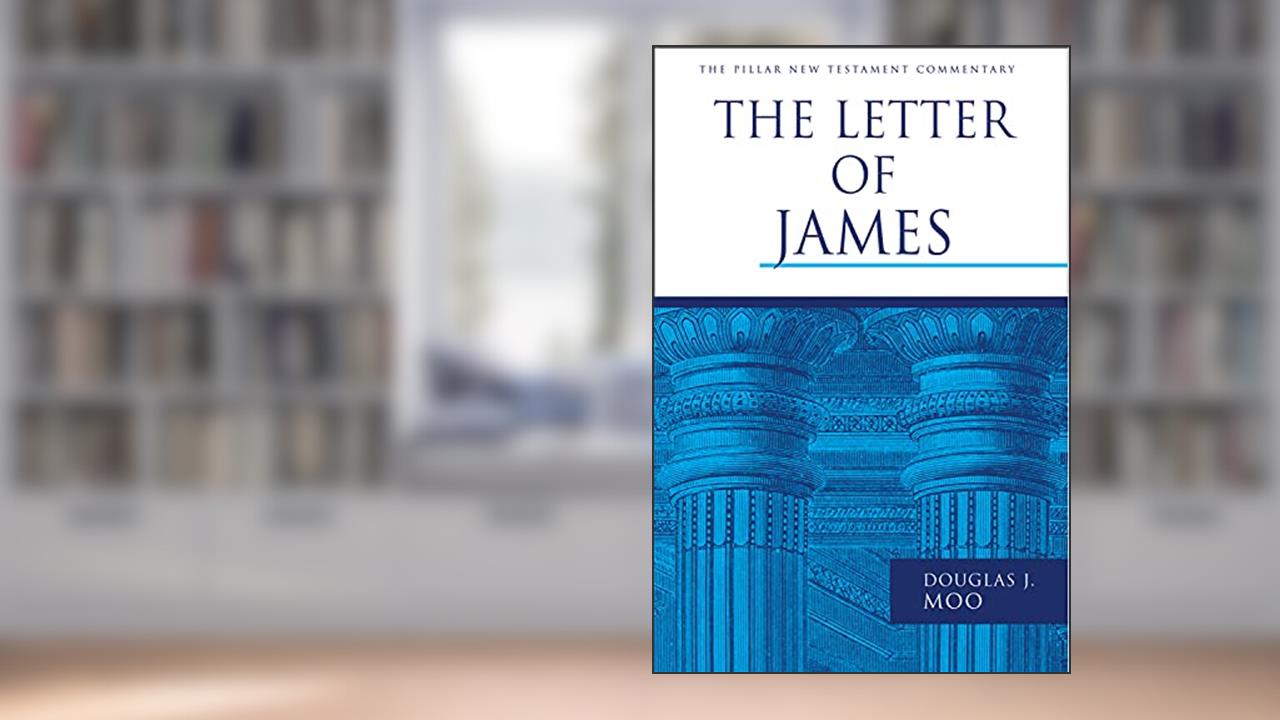 The Letter of James (The Pillar New Testament Commentary (PNTC)), written by Douglas J. Moo