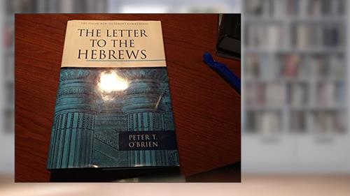 Cover from The Letter to the Hebrews (The Pillar New Testament Commentary (PNTC)), written by Peter T. O'Brien