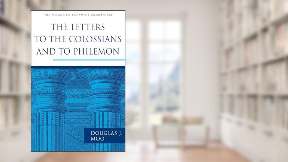 The Letters to the Colossians and to Philemon (The Pillar New Testament Commentary (PNTC)), written by Douglas J. Moo