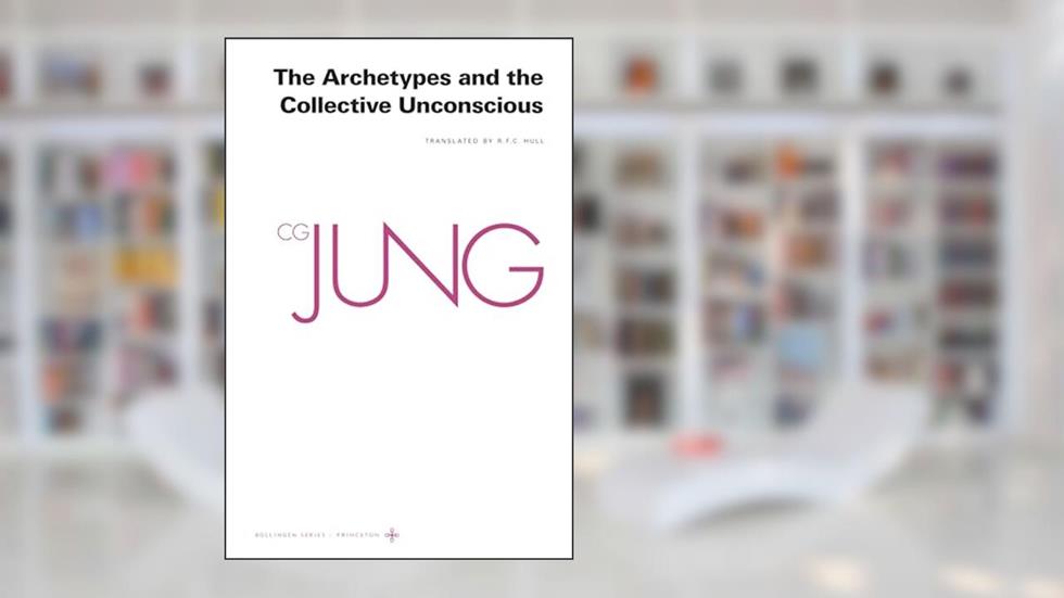 The Archetypes and The Collective Unconscious (Collected Works of C.G. Jung Vol.9 Part 1) (The Collected Works of C. G. Jung), written by C. G. Jung