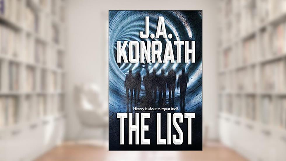 The List (The Konrath Dark Thriller Collective Book 1), written by J.A. Konrath