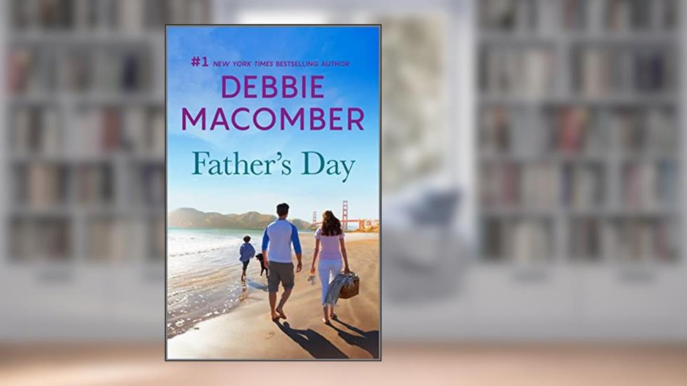 Father's Day, written by Debbie Macomber