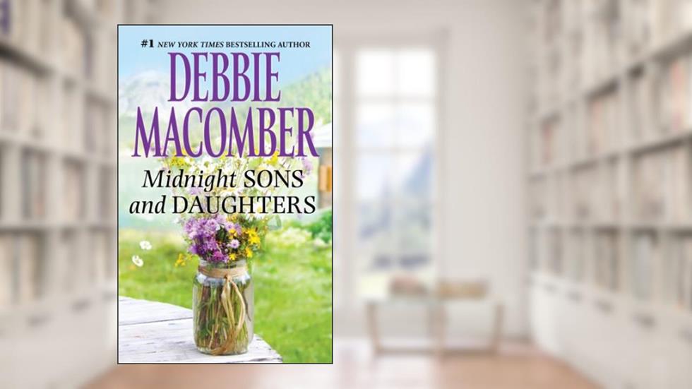 MIDNIGHT SONS AND DAUGHTERS, written by Debbie Macomber