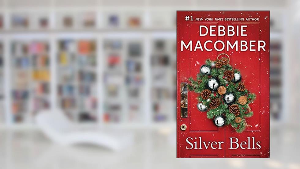 Silver Bells, written by Debbie Macomber