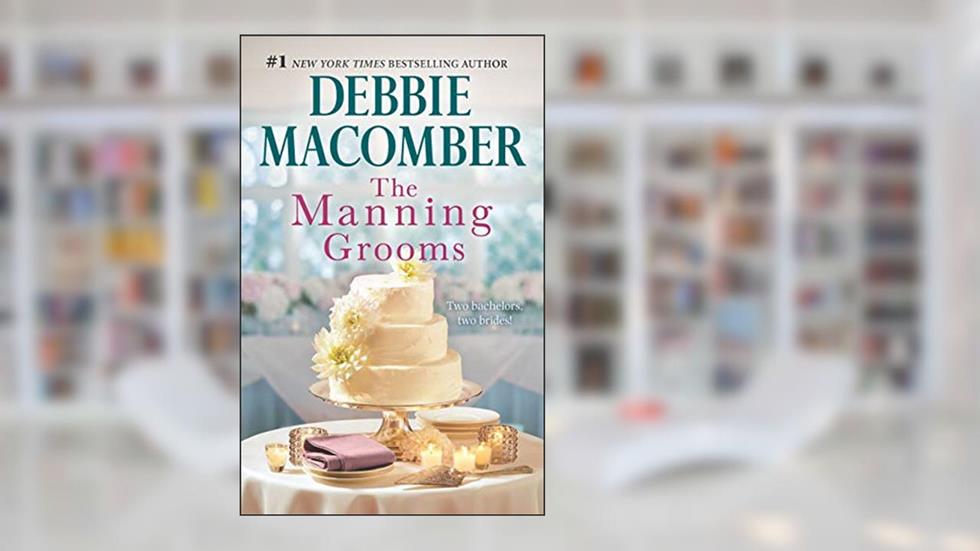 The Manning Grooms: An Anthology, written by Debbie Macomber