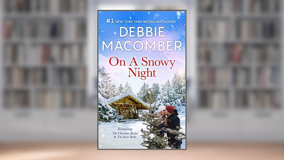 On a Snowy Night: A Christmas Romance Novel, written by Debbie Macomber