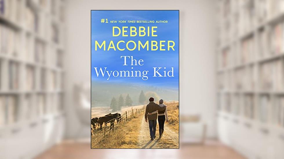 The Wyoming Kid, written by Debbie Macomber