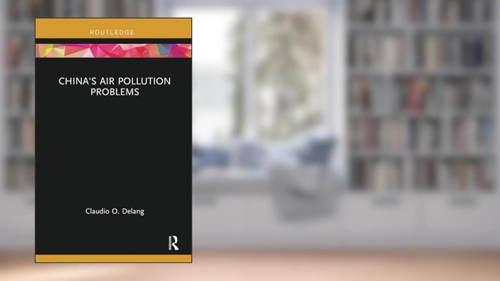 China's Air Pollution Problems, written by Claudio O. Delang