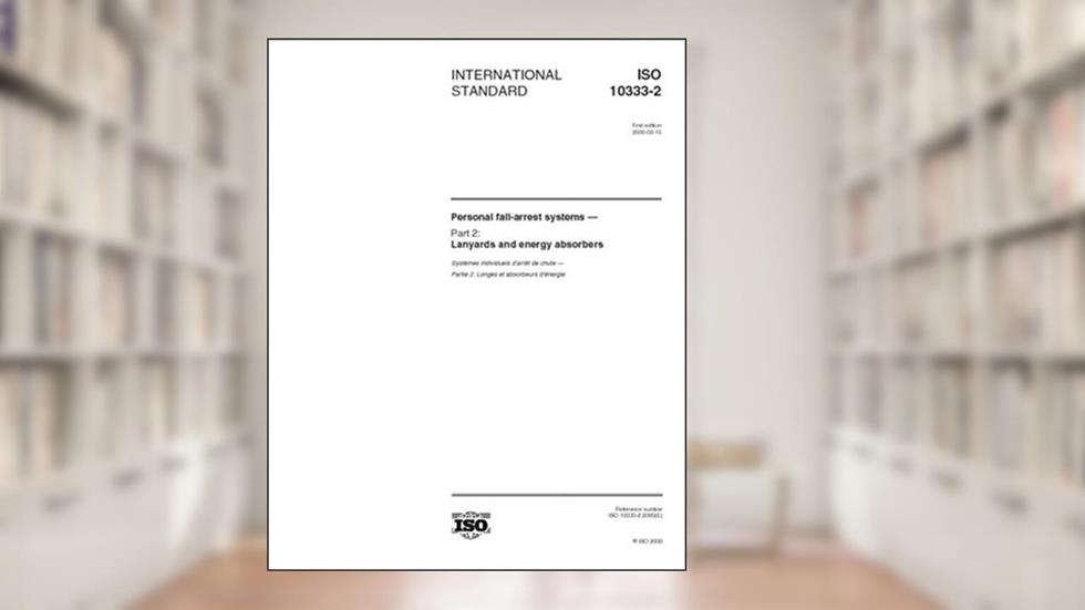ISO 10333-2:2000, Personal fall-arrest systems - Part 2: Lanyards and energy absorbers, written by International Organization for Standardization