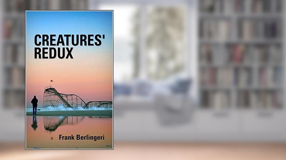 CREATURES' REDUX, written by Frank Berlingeri