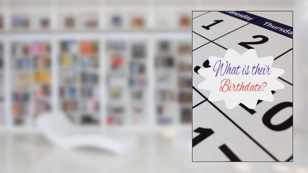 What is their Birthdate?: Anniversary and Birthdate reminder, written by Martha Reindl