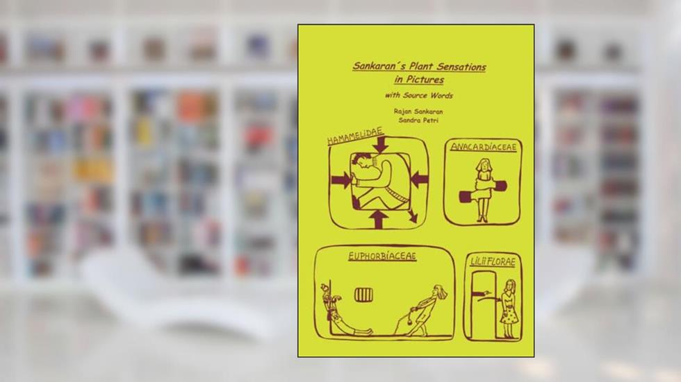 Sankarans Plant Sensation in Picture, written by Dr. Rajan Sankaran