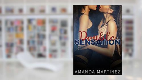 Cover from Double Sensation, written by Amanda Martinez