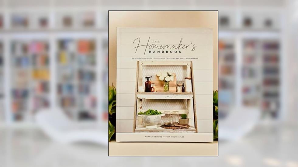 The Homemaker's Handbook by Myrna Coblentz & Treva Hostetler | Amish Homemaker Book, written by Myrna Coblentz; Treva Hostetler