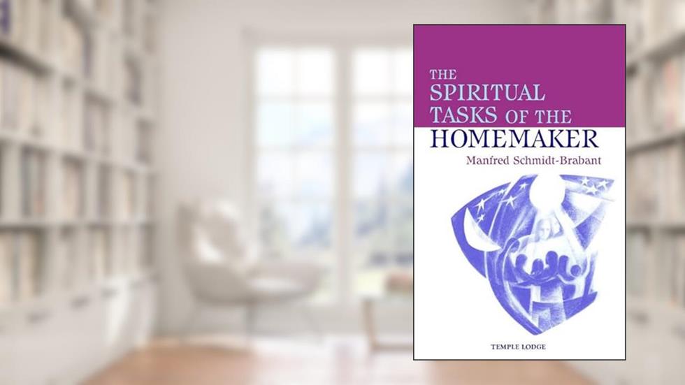 The Spiritual Tasks of the Homemaker, written by Manfred Schmidt-Brabant