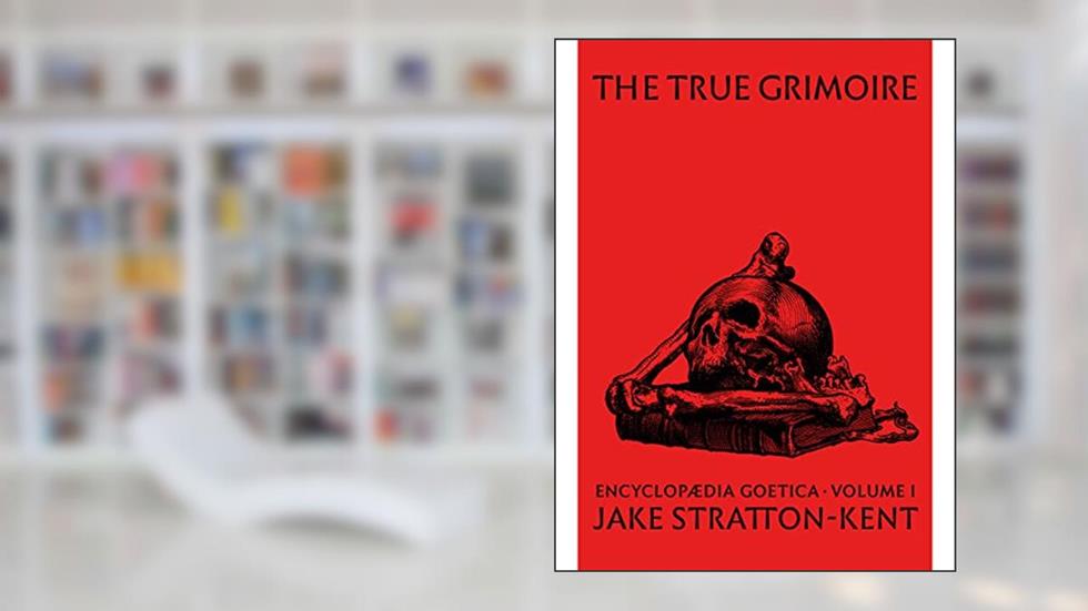 The True Grimoire, written by Jake Stratton-Kent