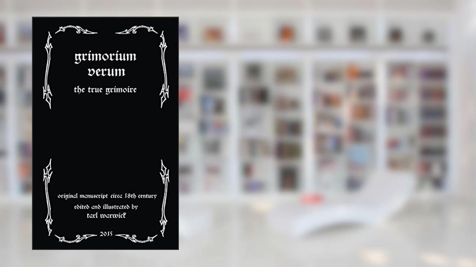 Grimorium Verum: The True Grimoire, written by Unknown Author