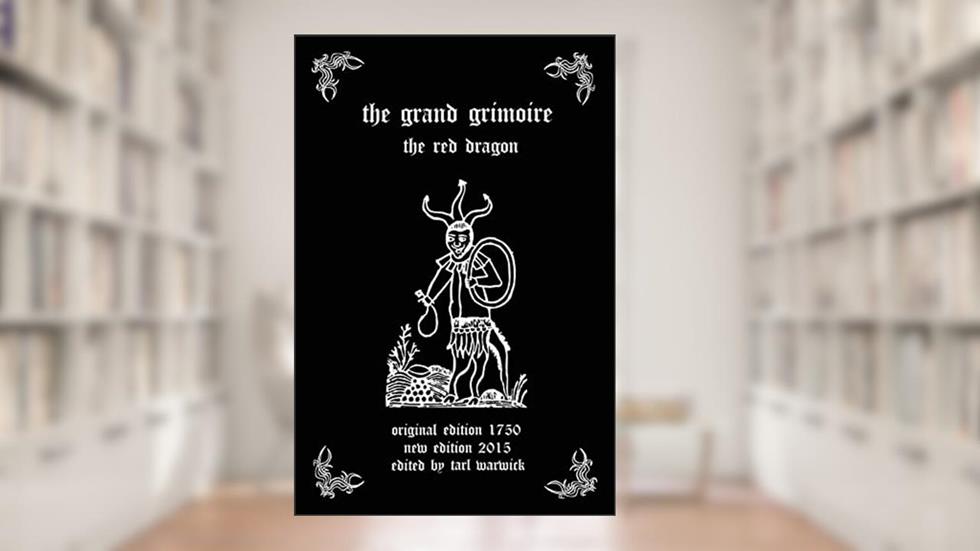 The Grand Grimoire: The Red Dragon, written by Unknown Author