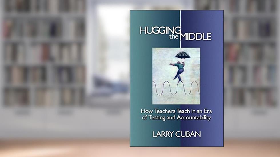 Hugging the Middle?How Teachers Teach in an Era of Testing and Accountability, written by Larry Cuban