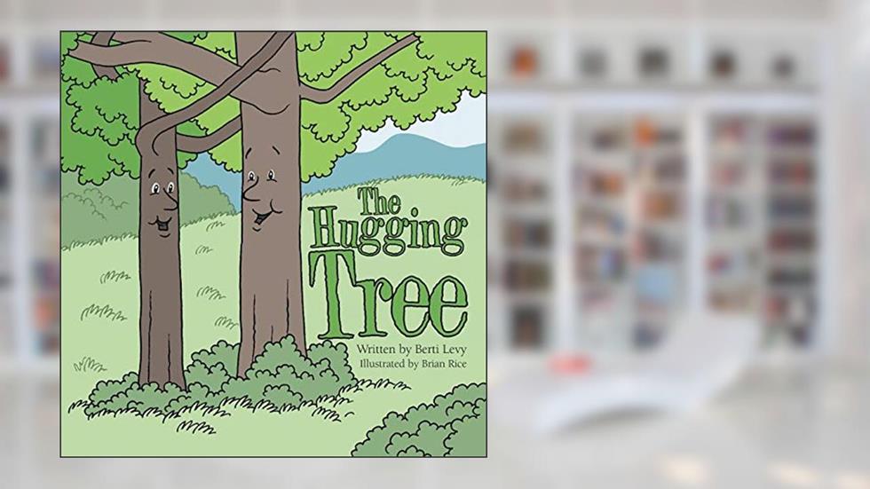 The Hugging Tree, written by Berti Levy