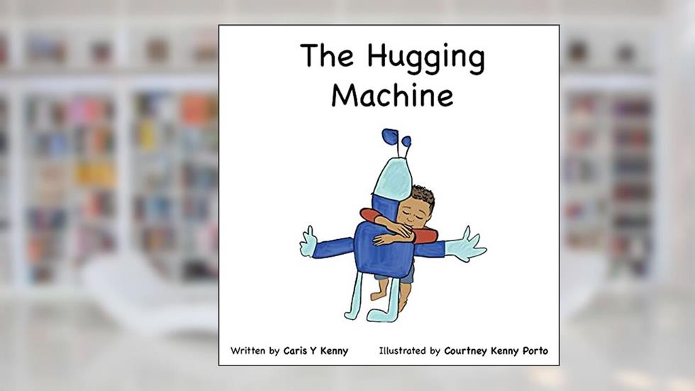 The Hugging Machine, written by Caris Y Kenny