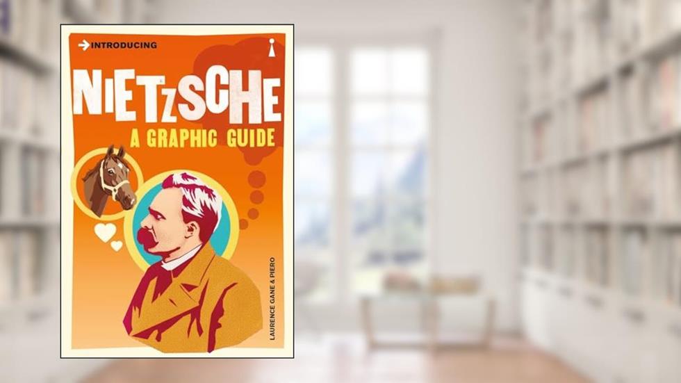 Introducing Nietzsche: A Graphic Guide (Graphic Guides), written by Laurence Gane; Piero Pierini