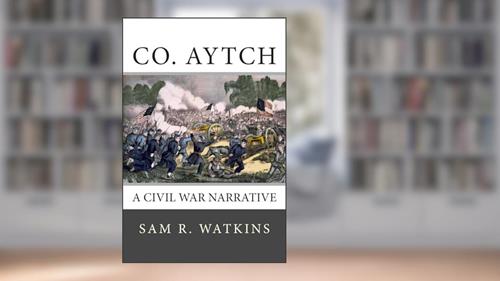 Cover from Co. Aytch, written by Sam R. Watkins