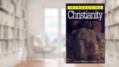 Cover from Introducing Christianity, written by Anthony O'Hear