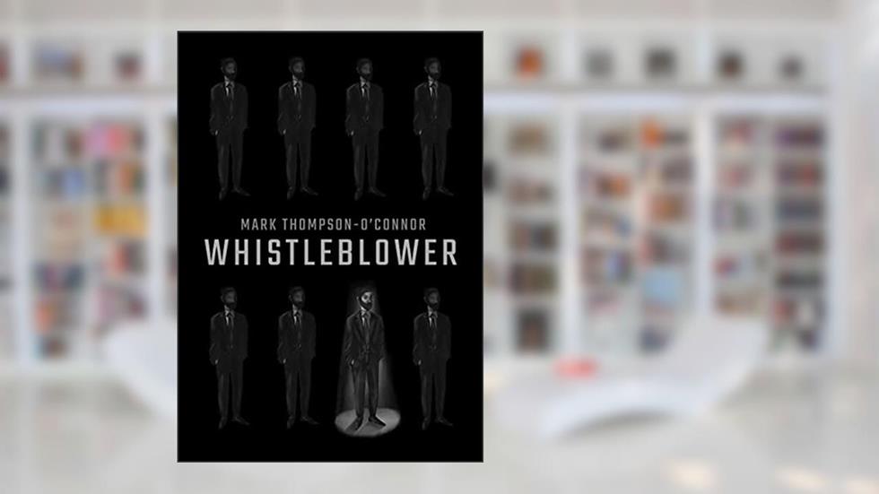 Whistleblower, written by Mark Thompson-O'Connor